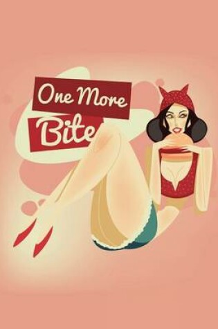 Cover of One More Bite Pin-up Journal