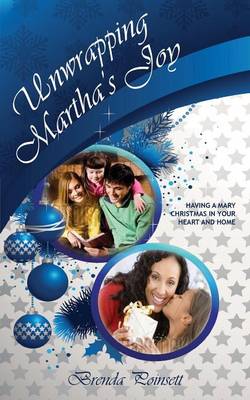 Book cover for Unwrapping Martha's Joy: Having a Mary Christmas in Your Heart and Home