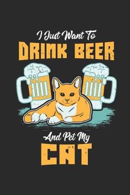 Book cover for I Just Want To Drink Beer And Pet My Cat