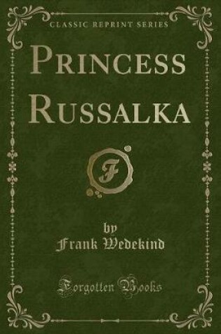 Cover of Princess Russalka (Classic Reprint)