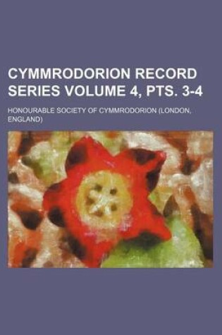 Cover of Cymmrodorion Record Series Volume 4, Pts. 3-4