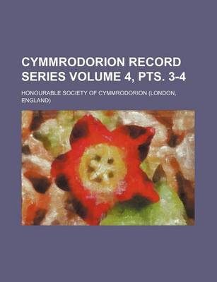 Book cover for Cymmrodorion Record Series Volume 4, Pts. 3-4