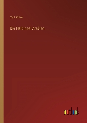 Book cover for Die Halbinsel Arabien