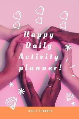 Book cover for Happy Daily Activity Planner