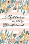 Book cover for Letters for My Girlfriend