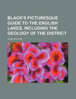 Book cover for Black's Picturesque Guide to the English Lakes, Including the Geology of the District