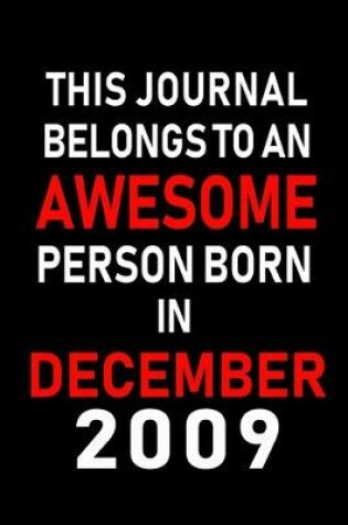 Cover of This Journal belongs to an Awesome Person Born in December 2009