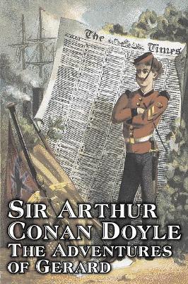 Book cover for The Adventures of Gerard by Arthur Conan Doyle, Fiction, Mystery & Detective, Historical, Action & Adventure