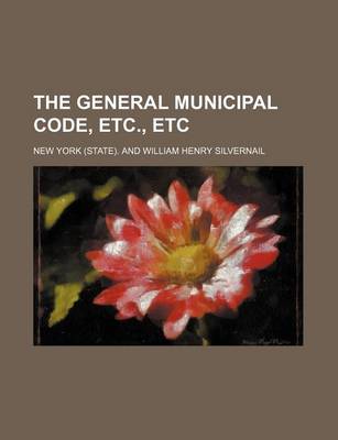 Book cover for The General Municipal Code, Etc., Etc