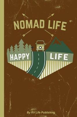 Book cover for Nomad Life Happy Life Travel Log Book