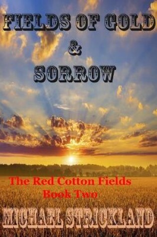 Cover of Fields Of Gold And Sorrow