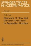 Book cover for Elements of Flow and Diffusion Processes in Separation Nozzles