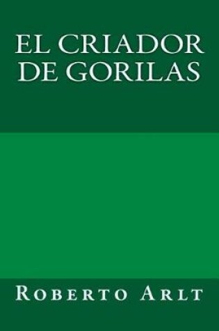 Cover of El criador de gorilas