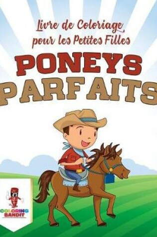 Cover of Poneys Parfaits