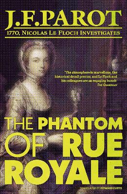 Book cover for The Phantom of Rue Royale: Nicolas Le Floch Investigation #3
