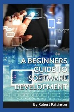 Cover of A Beginners Guide to Software Development