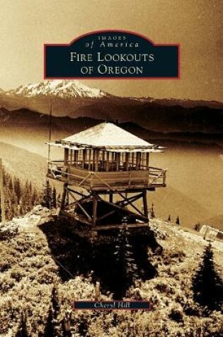 Cover of Fire Lookouts of Oregon