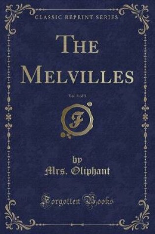 Cover of The Melvilles, Vol. 3 of 3 (Classic Reprint)
