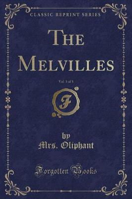 Book cover for The Melvilles, Vol. 3 of 3 (Classic Reprint)