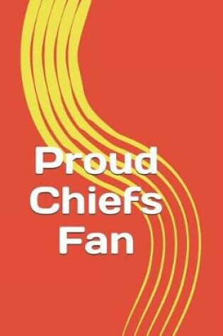 Cover of Proud Chiefs Fan