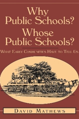 Cover of Why Public Schools? Whose Public Schools