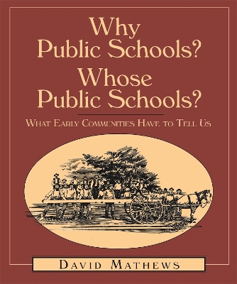 Book cover for Why Public Schools? Whose Public Schools