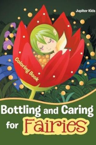 Cover of Bottling and Caring for Fairies Coloring Book