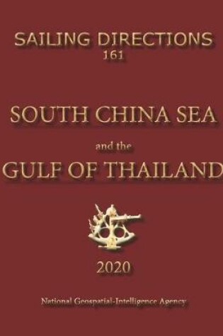 Cover of Sailing Directions 161 South China Sea and the Gulf of Thailand