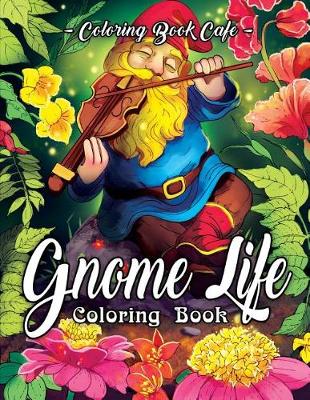 Cover of Gnome Life Coloring Book