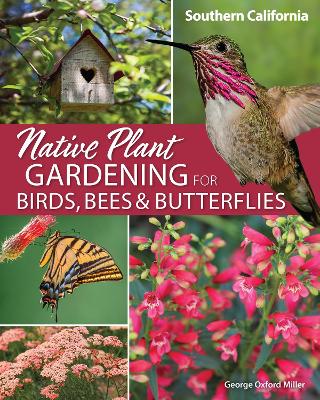 Book cover for Native Plant Gardening for Birds, Bees & Butterflies: Southern California