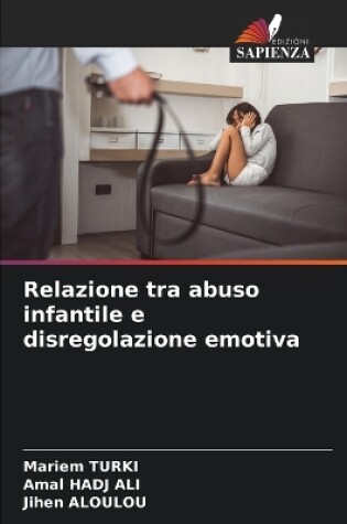 Cover of Relazione tra abuso infantile e disregolazione emotiva