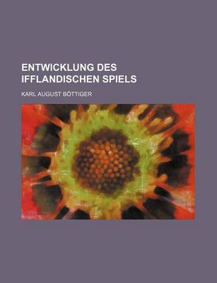 Book cover for Entwicklung Des Ifflandischen Spiels