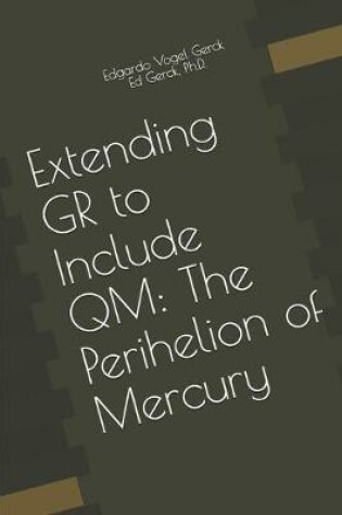 Cover of Extending GR to Include QM