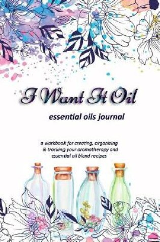 Cover of I Want It Oil