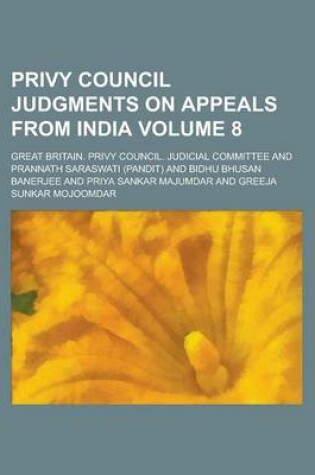 Cover of Privy Council Judgments on Appeals from India Volume 8