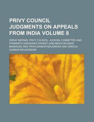 Book cover for Privy Council Judgments on Appeals from India Volume 8