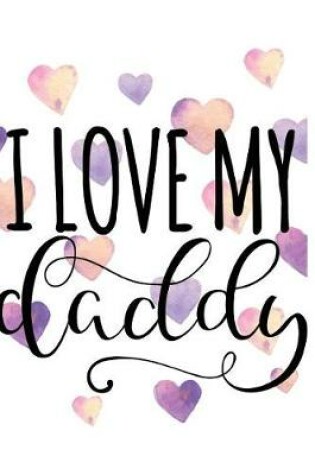 Cover of I Love My Daddy