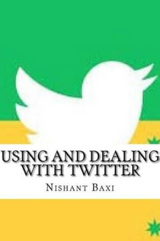 Cover of Using and Dealing with Twitter