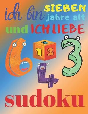 Book cover for Ich bin sieben Jahre alt und ich liebe Sudoku