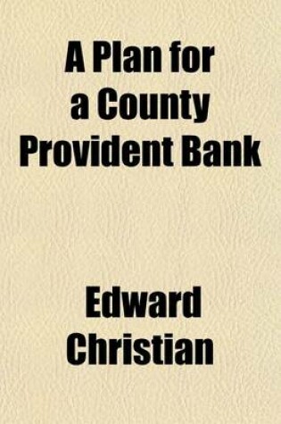 Cover of A Plan for a County Provident Bank