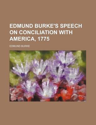 Book cover for Edmund Burke's Speech on Conciliation with America, 1775