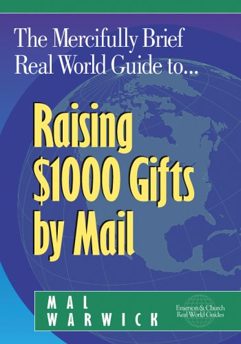 Book cover for The Mercifully Brief, Real-World Guide To-- Raising $1,000 Gifts by Mail
