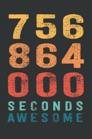 Cover of 756 864 000 Seconds Awesome