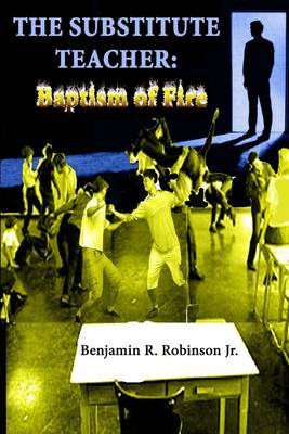 Book cover for The Substitute Teacher: Baptism of Fire