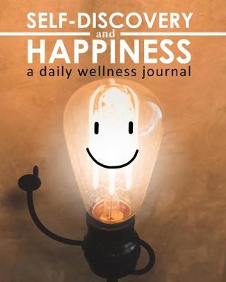 Book cover for Self-Discovery and Happiness - A Daily Wellness Journal