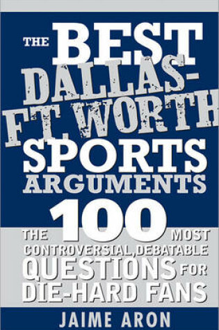 Cover of Best Dallas - Fort Worth Sports Arguments