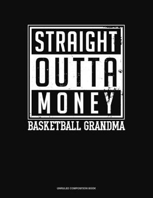 Book cover for Straight Outta Money Basketball Grandma