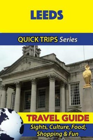 Cover of Leeds Travel Guide (Quick Trips Series)