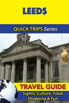 Book cover for Leeds Travel Guide (Quick Trips Series)