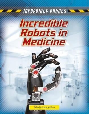 Book cover for Incredible Robots in Medicine